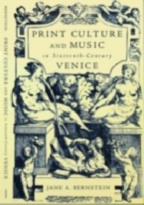 Print Culture and Music in Sixteenth-Century Venice main product photo
