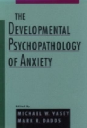 Developmental Psychopathology of Anxiety