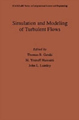 Simulation and Modeling of Turbulent Flows
