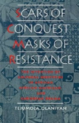 Scars of Conquest/Masks of Resistance