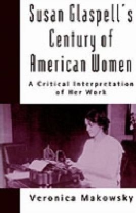 Susan Glaspell's Century of American Women