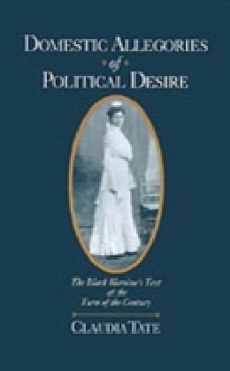 Domestic Allegories of Political Desire