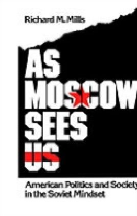 As Moscow Sees Us
