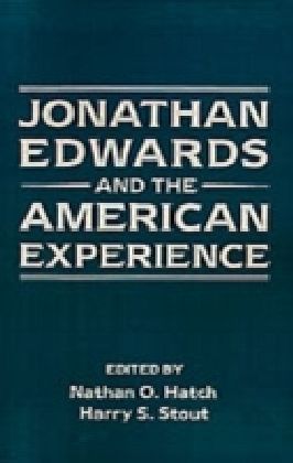 Jonathan Edwards and the American Experience