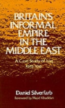 Britain's Informal Empire in the Middle East