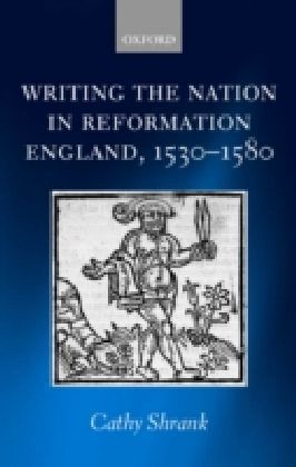 Writing the Nation in Reformation England, 1530-1580