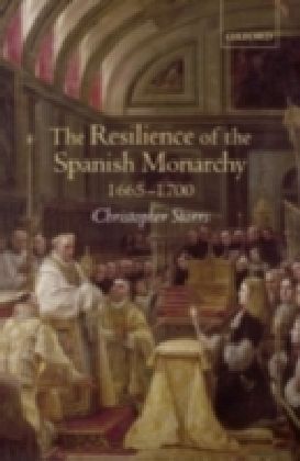 Resilience of the Spanish Monarchy 1665-1700