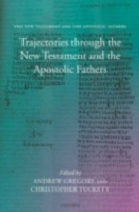 Trajectories through the New Testament and the Apostolic Fathers