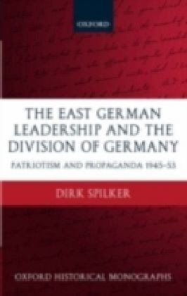 East German Leadership and the Division of Germany