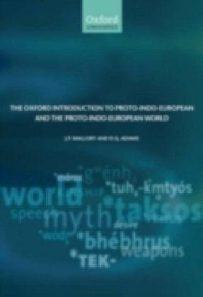 Oxford Introduction to Proto-Indo-European and the Proto-Indo-European World