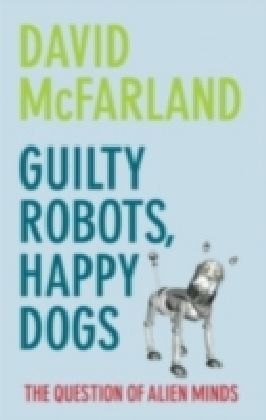 Guilty Robots, Happy Dogs
