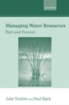 Managing Water Resources, Past and Present