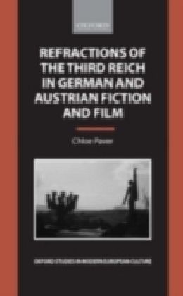 Refractions of the Third Reich in German and Austrian Fiction and Film