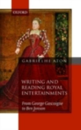 Writing And Reading Royal Entertainments