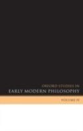 Oxford Studies in Early Modern Philosophy Volume IV main product photo