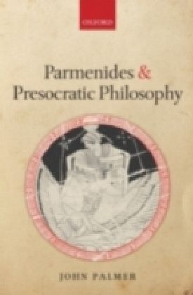 Parmenides And Presocratic Philosophy