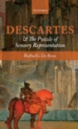 Descartes And The Puzzle Of Sensory Representation