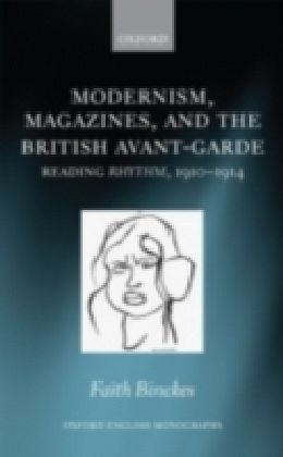 Modernism, Magazines, And The British Avant-Garde