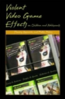 Violent Video Game Effects on Children and Adolescents Theory, Research, and Public Policy