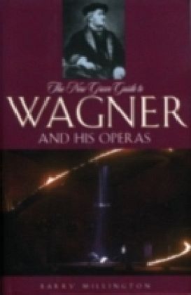New Grove Guide to Wagner and His Operas