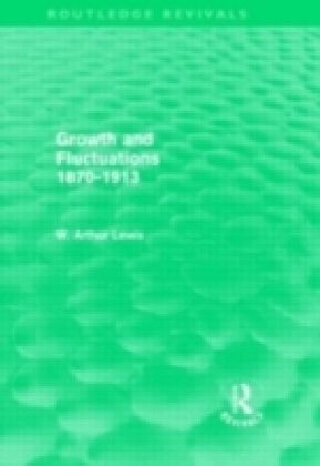 Growth and Fluctuations 1870-1913 (Routledge Revivals)