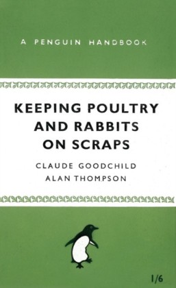Keeping Poultry and Rabbits on Scraps