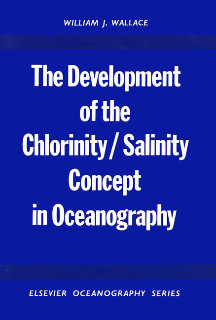 The Development of the Chlorinity/ Salinity Concept in Oceanography main product photo