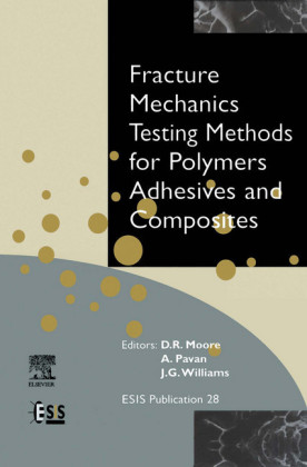 Fracture Mechanics Testing Methods for Polymers, Adhesives and Composites