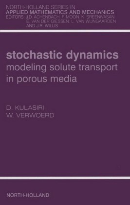 Stochastic Dynamics. Modeling Solute Transport in Porous Media