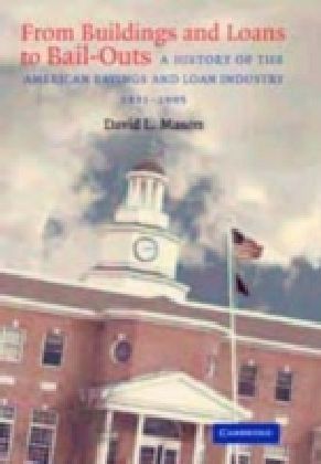 From Buildings and Loans to Bail-Outs