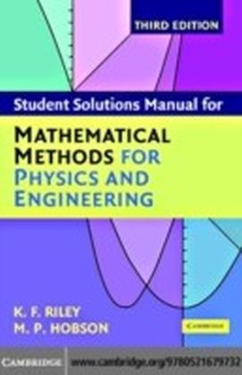 Student Solution Manual for Mathematical Methods for Physics and Engineering