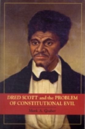 Dred Scott and the Problem of Constitutional Evil