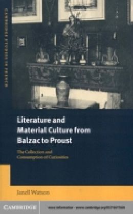 Literature and Material Culture from Balzac to Proust