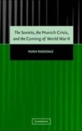 Soviets, the Munich Crisis, and the Coming of World War II main product photo