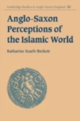 Anglo-Saxon Perceptions of the Islamic World