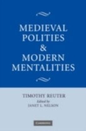 Medieval Polities and Modern Mentalities