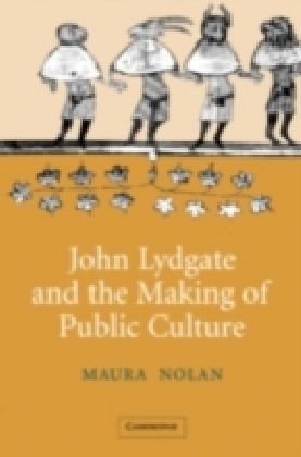 John Lydgate and the Making of Public Culture