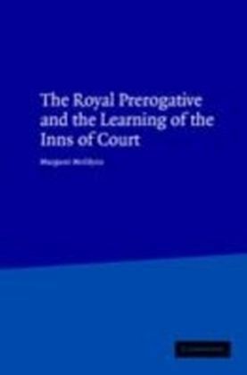 Royal Prerogative and the Learning of the Inns of Court