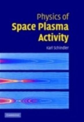 Physics of Space Plasma Activity