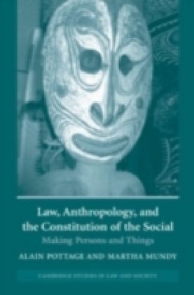 Law, Anthropology, and the Constitution of the Social