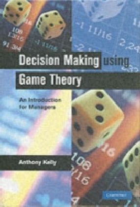 Decision Making using Game Theory
