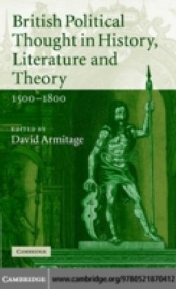 British Political Thought in History, Literature and Theory, 1500-1800