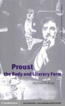 Proust, the Body and Literary Form main product photo