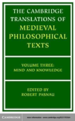Cambridge Translations of Medieval Philosophical Texts: Volume 3, Mind and Knowledge