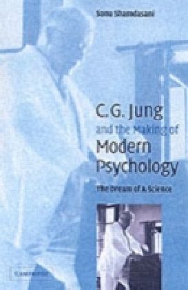 Jung and the Making of Modern Psychology