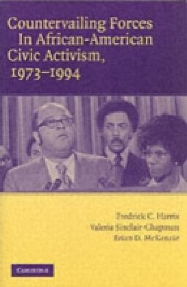 Countervailing Forces in African-American Civic Activism, 1973-1994