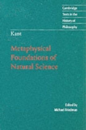 Kant: Metaphysical Foundations of Natural Science
