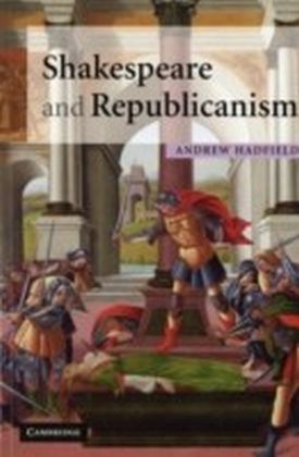 Shakespeare and Republicanism