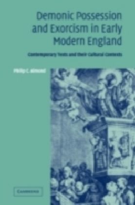 Demonic Possession and Exorcism in Early Modern England
