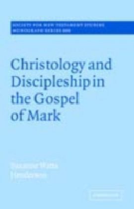 Christology and Discipleship in the Gospel of Mark